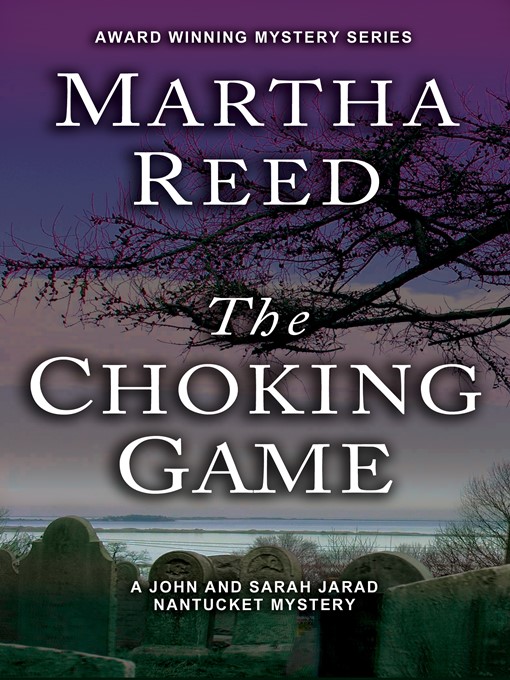 Title details for The Choking Game by Martha Reed - Available